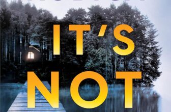 It is Not Her: A Twisty Thriller about Two Households and a Chilling Lake Resort Crime from the Writer of Native Girl Lacking
