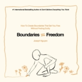 Boundaries = Freedom: How To Create Boundaries That Set You Free With out Feeling Responsible (Past Struggling)