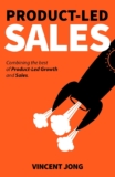 Product-Led Gross sales: Combining one of the best of Product-Led Development and Gross sales