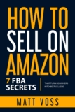 Promote on Amazon: 7 FBA Secrets and techniques That Flip Newbies into Greatest Sellers