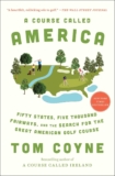 A Course Referred to as America: Fifty States, 5 Thousand Fairways, and the Seek for the Nice American Golf Course
