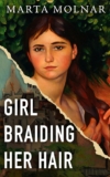 Woman Braiding Her Hair: Impressed by the true story of a revolutionary feminine artist historical past forgot (Gentle & Life Collection Guide 2)