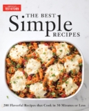 The Finest Easy Recipes: Extra Than 200 Flavorful, Foolproof Recipes That Cook dinner in 30 Minutes or Much less