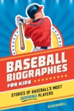 Baseball Biographies for Children: Tales of Baseball’s Most Inspiring Gamers (Sports activities Biographies for Children)