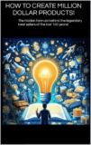 How one can Create Million Greenback Merchandise (Persuasion Journal Guide 5)
