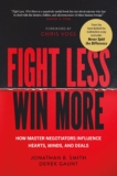 Battle Much less, Win Extra: How Grasp Negotiators Affect Hearts, Minds, and Offers